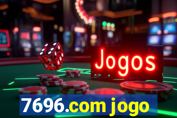 7696.com jogo